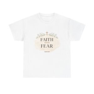 Faith Over Fear T-Shirt — Christian Cross Inspirational Tee (Isaiah 41:10)